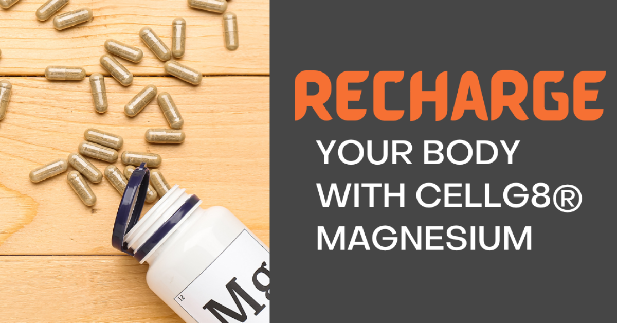 Recharge Your Body with CELLg8 Magnesium - Cover